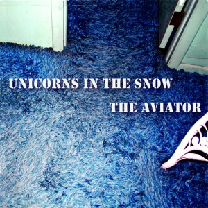 Unicorns in the Snow - The Aviator
